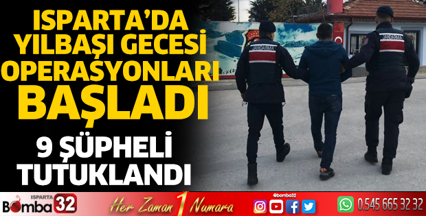 Isparta’da yılbaşı gecesi operasyonları başladı