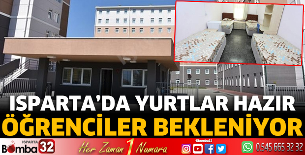 Isparta’da yurtlar hazır