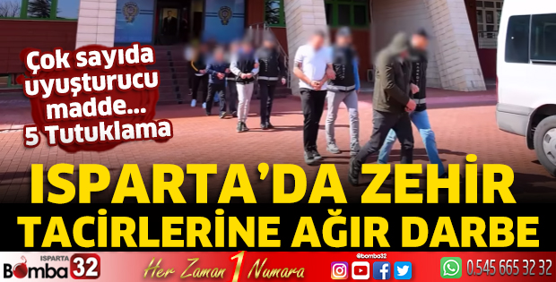Isparta’da zehir tacirlerine ağır darbe