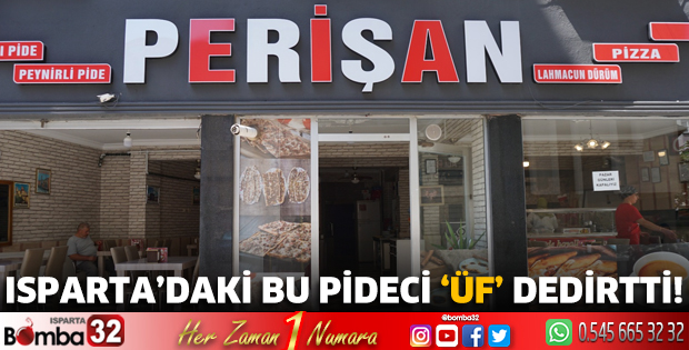 Isparta’daki bu pideci ‘üf’ dedirtti!