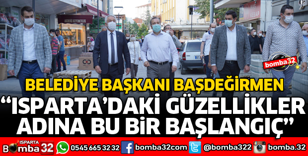 ISPARTA’DAKİ GÜZELLİKLER ADINA BU BİR BAŞLANGIÇ