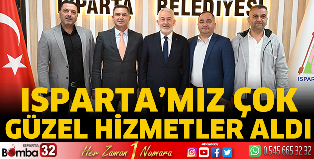 Isparta’mız çok güzel hizmetler aldı