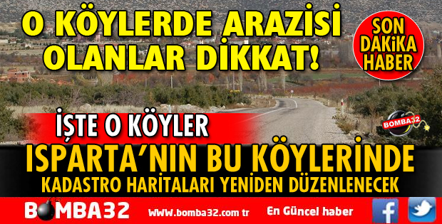 ISPARTA’NIN BU KÖYLERİNDE KADASTRO HARİTALARI YENİDEN DÜZENLENİYOR
