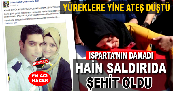 ISPARTA’NIN DAMADI ŞEHİT OLDU