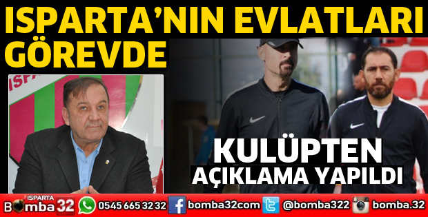 ISPARTA’NIN EVLATLARI GÖREVDE