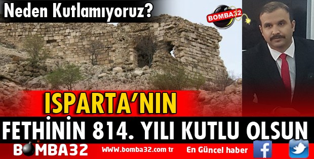 ISPARTA’NIN FETHİNİN 814 YILI KUTLU OLSUN