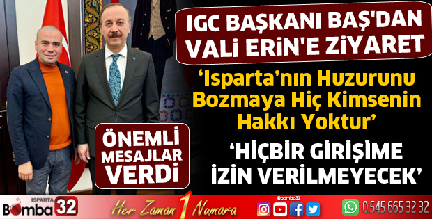 Isparta’nın huzurunu bozmaya hiç kimsenin hakkı yoktur