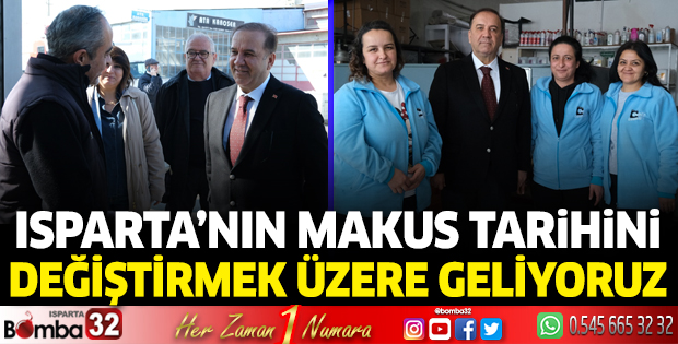 Isparta’nın makus tarihini değiştirmek üzere geliyoruz.