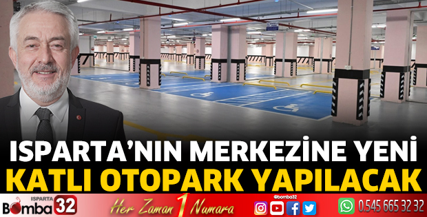 Isparta’nın Merkezine katlı otopark yapılacak