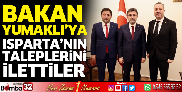 Isparta’nın taleplerini ilettiler