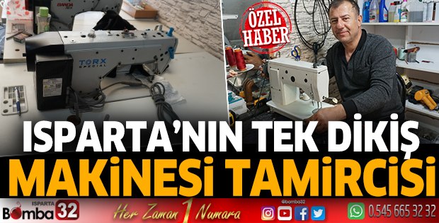 Isparta’nın tek dikiş makinesi tamircisi