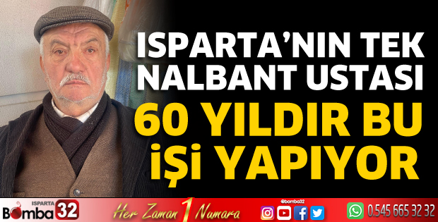 Isparta’nın tek nalbant ustası 