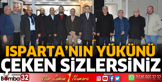 Isparta’nın yükünü çeken sizlersiniz