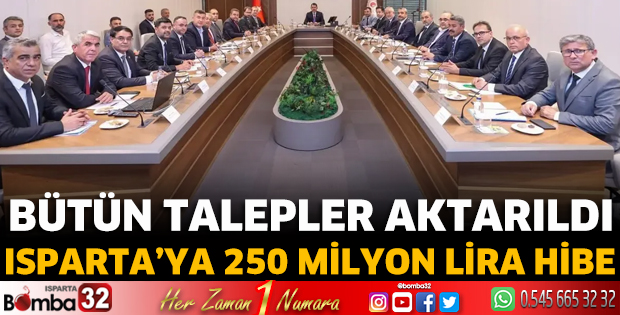 Isparta’ya 250 Milyon Lira Hibe