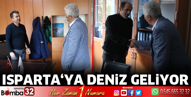 Isparta’ya DENİZ geliyor