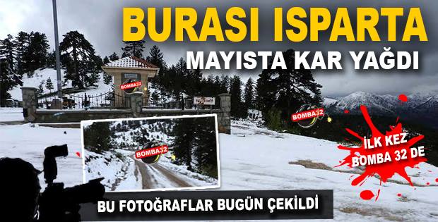 ISPARTA’YA MAYIS’TA KAR YAĞDI
