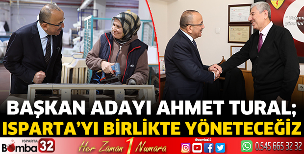Isparta’yı birlikte yöneteceğiz 