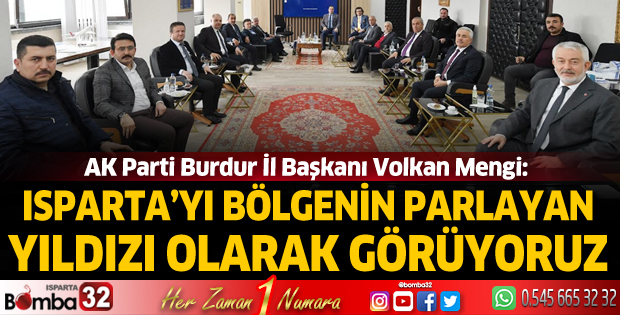 Isparta’yı bölgenin parlayan yıldızı olarak görüyoruz