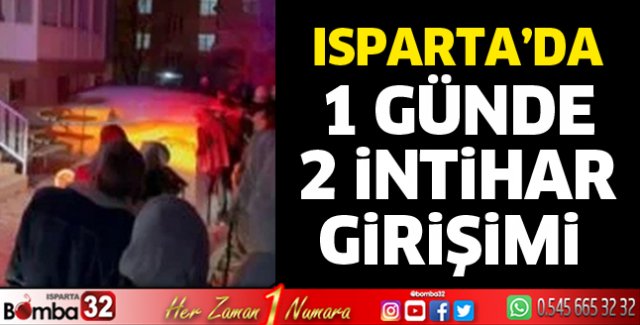 Isparta'da 1 günde 2 intihar girişimi