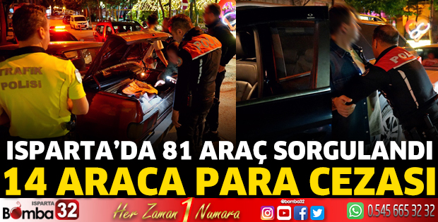Isparta'da 1 saatte 81 araç sorgulandı