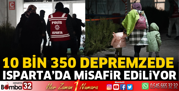 Isparta'da 10 Bin 350 depremzede misafir ediliyor