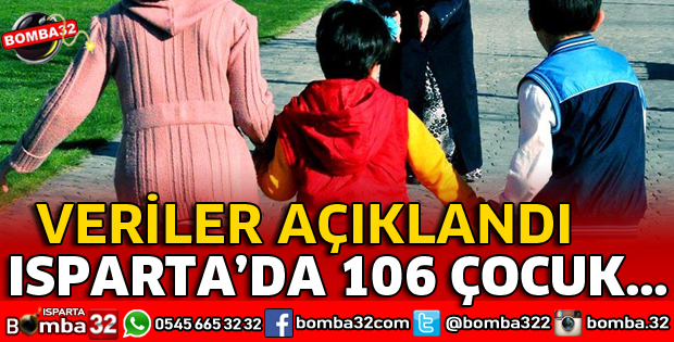 ISPARTA'DA 106 ÇOCUK KORUYUCU AİLENİN YANINDA