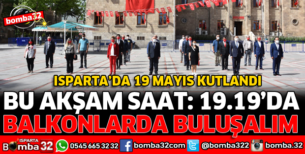 ISPARTA'DA 19 MAYIS KUTLANIYOR