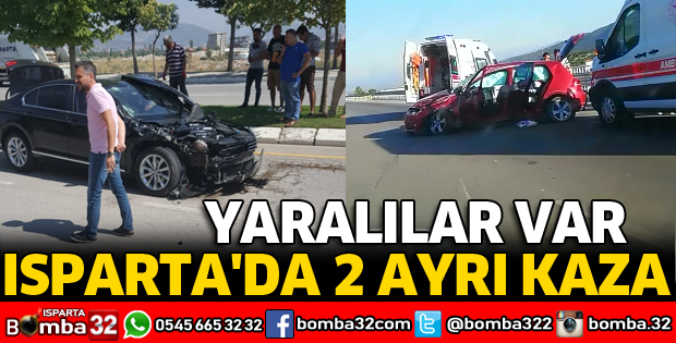 ISPARTA'DA 2 AYRI KAZA