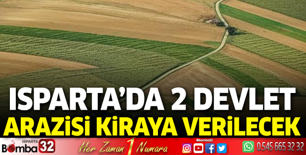 Isparta'da 2 Devlet Arazisi Kiraya Verilecek