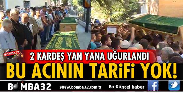ISPARTA'DA 2 KARDEŞ YAN YANA UĞURLANDI