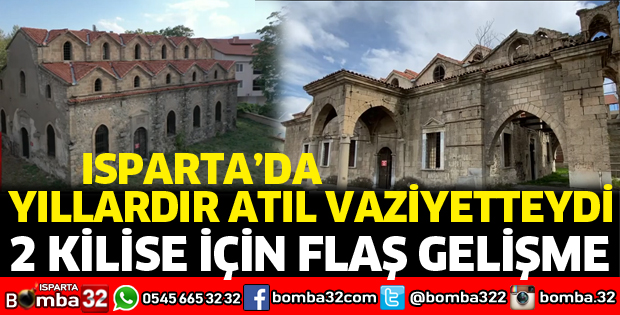 Isparta'da 2 kilise turizme kazandırılacak