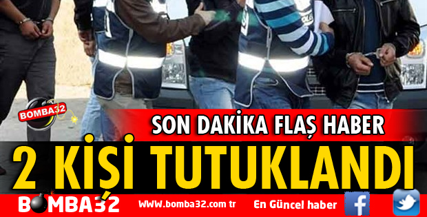 ISPARTA'DA 2 KİŞİ TUTUKLANDI