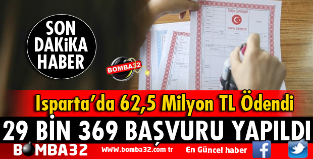 ISPARTA'DA 29 BİN 369 BAŞVURU YAPILDI