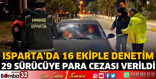 Isparta'da 29 sürücüye para cezası verildi