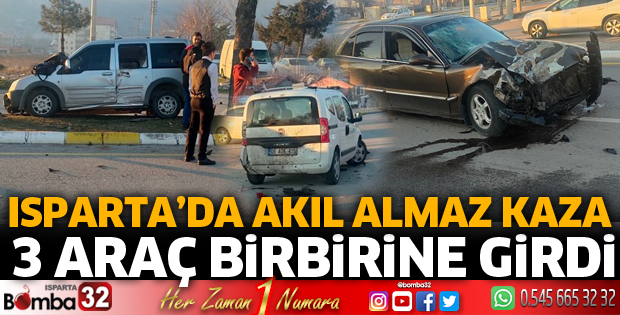 Isparta'da 3 araç birbirine girdi