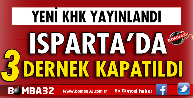 ISPARTA'DA 3 DERNEK KAPATILDI