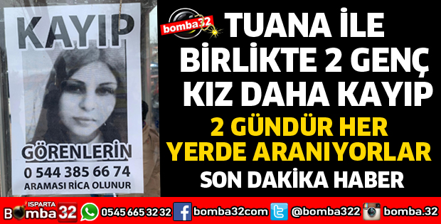 ISPARTA'DA 3 GENÇ KIZ KAYIPLARA KARIŞTI