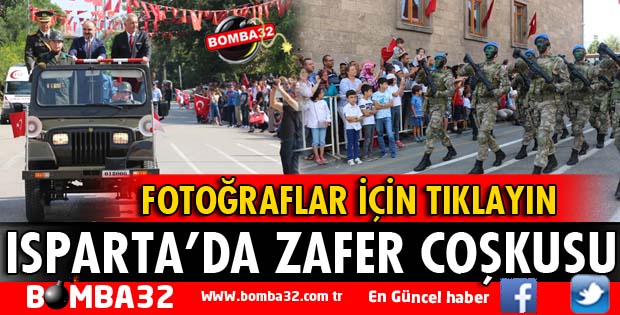 ISPARTA'DA 30 AĞUSTOS COŞKUSU