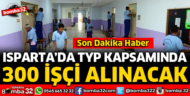 ISPARTA'DA 300 KİŞİ İŞE ALINACAK