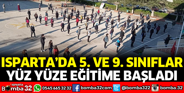 ISPARTA'DA 5 VE 9'NCU SINIFLAR YÜZ YÜZE EĞİTİME BAŞLADI