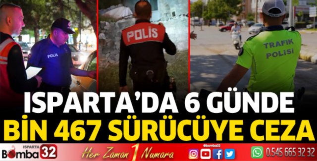Isparta'da 6 günde Bin 467 sürücüye veza