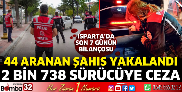 Isparta'da 7 günün bilançosu