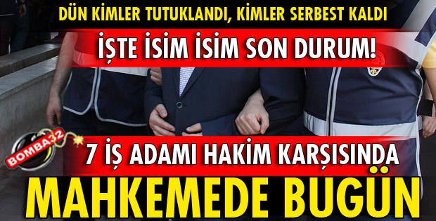 ISPARTA'DA 7 İŞ ADAMI DAHA HAKİM KARŞISINDA