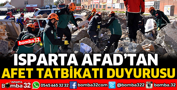 ISPARTA'DA AFET TATBİKATI YAPILACAK