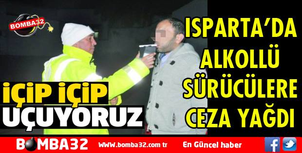 ISPARTA'DA ALKOL UYGULAMASI