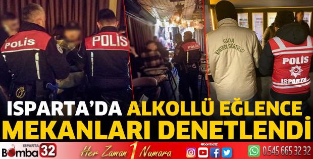 Isparta'da alkollü eğlence mekanları denetlendi