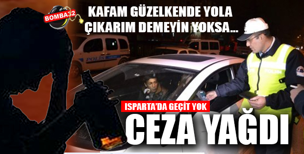 Isparta'da alkollü sürücülere geçit yok
