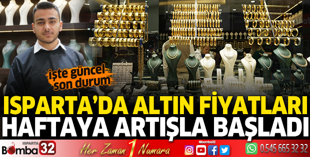 Isparta'da altın fiyatları arttı
