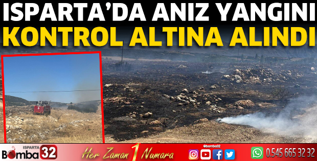Isparta'da anız yangını kontrol altına alındı