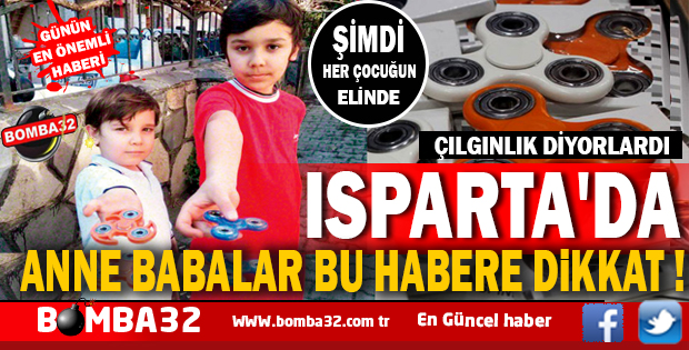 ISPARTA'DA  ANNE BABALAR BU HABERE DİKKAT !